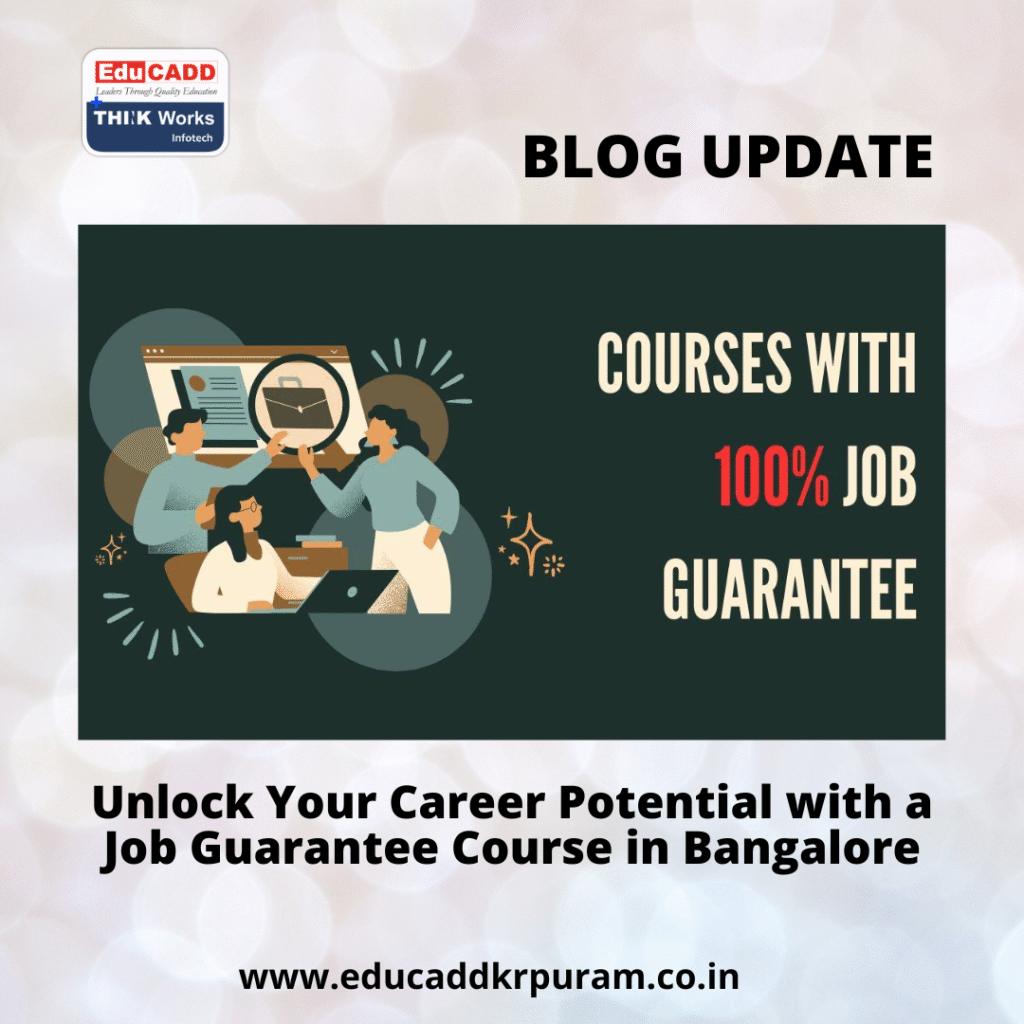 Boost your future with the best Job Guarantee Course Bangalore