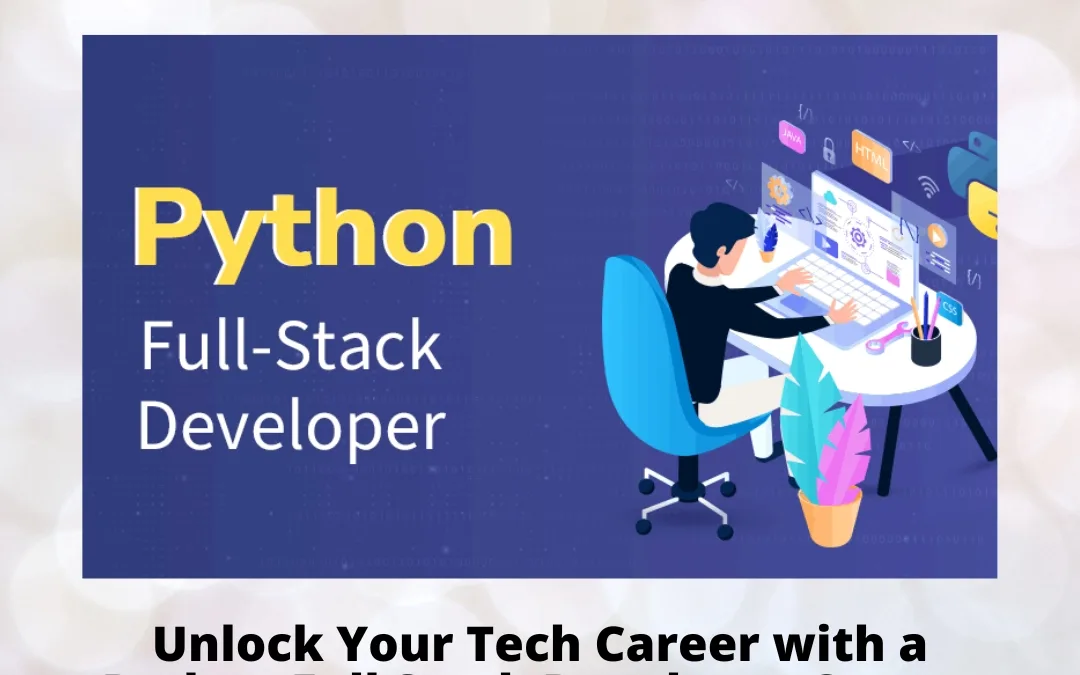 Unlock Your Tech Career with a Python Full Stack Developer Course in India