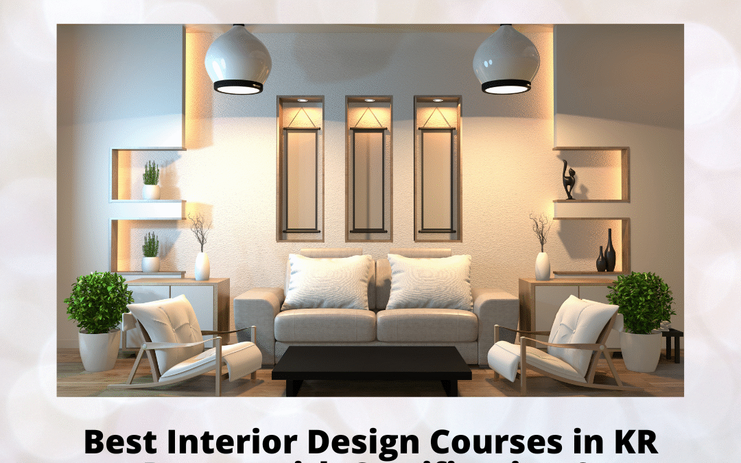 Best Interior Design Courses in KR Puram with Certification & Placement