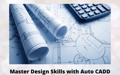 Master Design Skills with Auto CADD Online Class