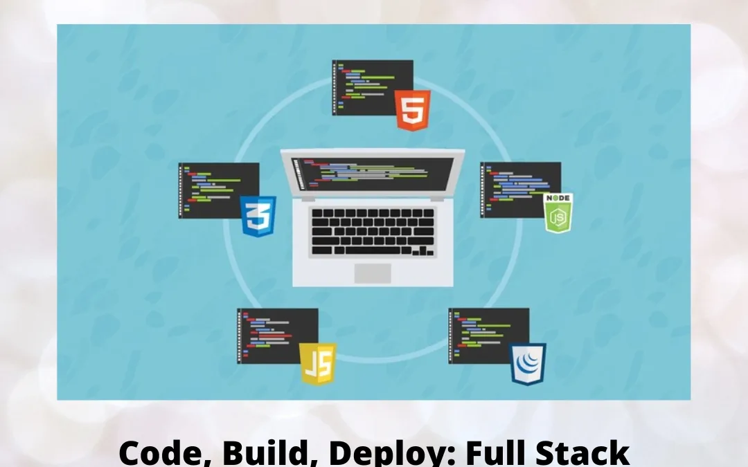 Code, Build, Deploy: Full Stack Development Bootcamp for Serious Learners