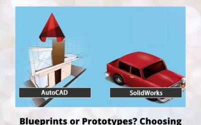 Blueprints or Prototypes? Choosing Between AutoCAD and SolidWorks for Your First CAD Skill