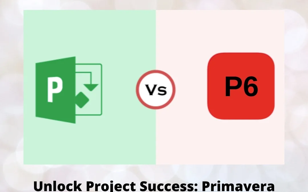 Unlock Project Success: Primavera vs MS Project – What Project Managers Must Know