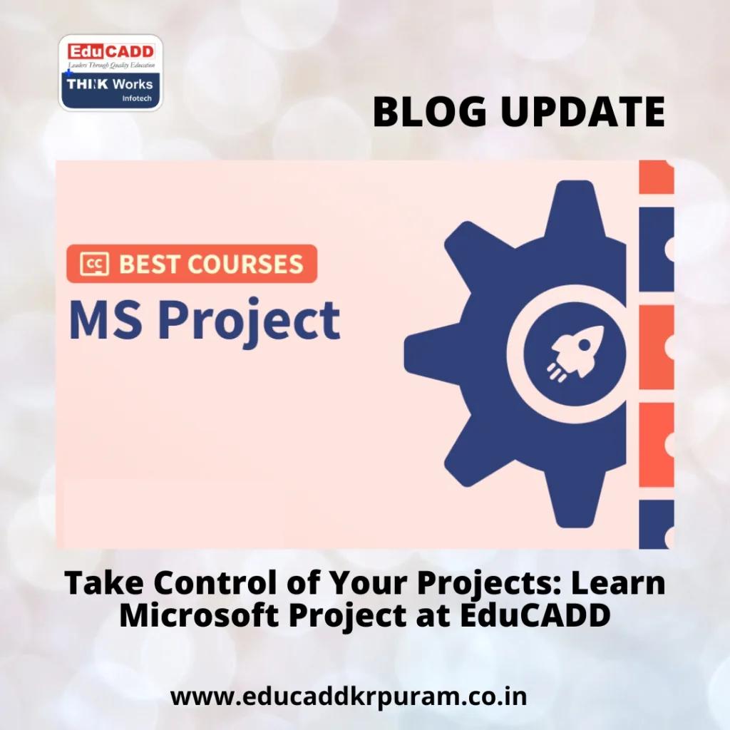 Microsoft Project at EduCADD for project management skills