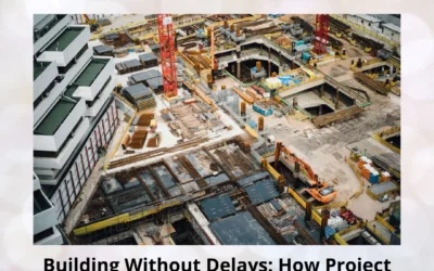 Building Without Delays: How Project Planning Software Helps in Real-Time Construction