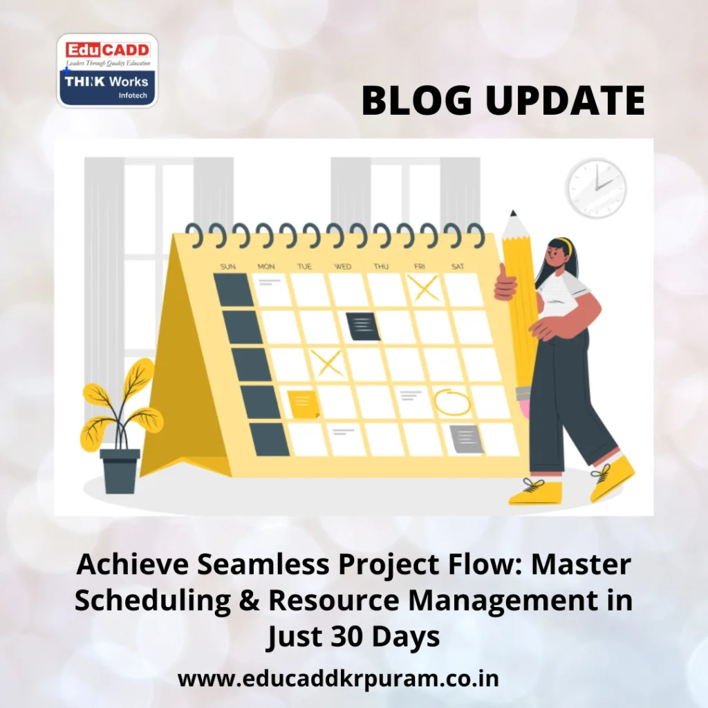 Project scheduling and resource management training for seamless project flow