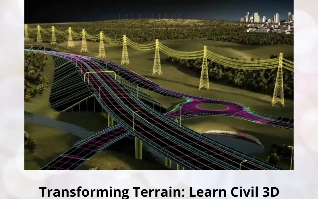 Transforming Terrain: Learn Civil 3D for Land Development in KR Puram