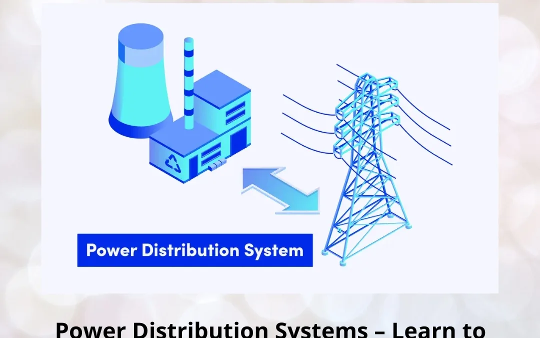 Power Distribution Systems – Learn to Draft Like a Skilled Innovator