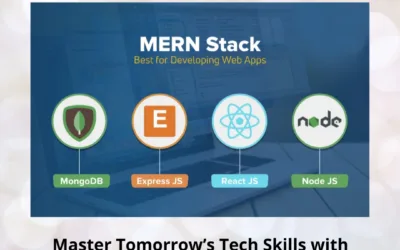 Master Tomorrow’s Tech Skills with Web Development Using MERN Stack – Start Learning Today