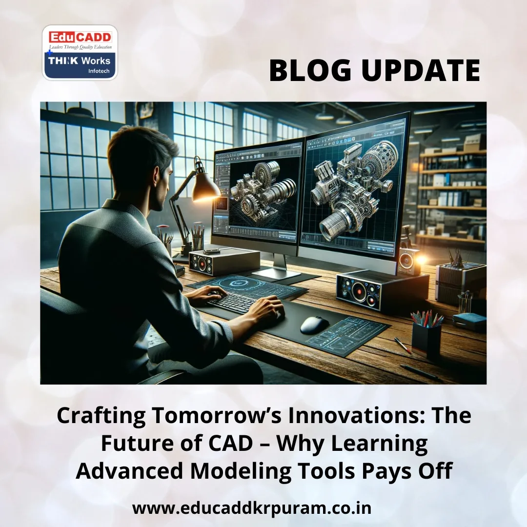 Future of CAD Tools | EduCADD KR Puram