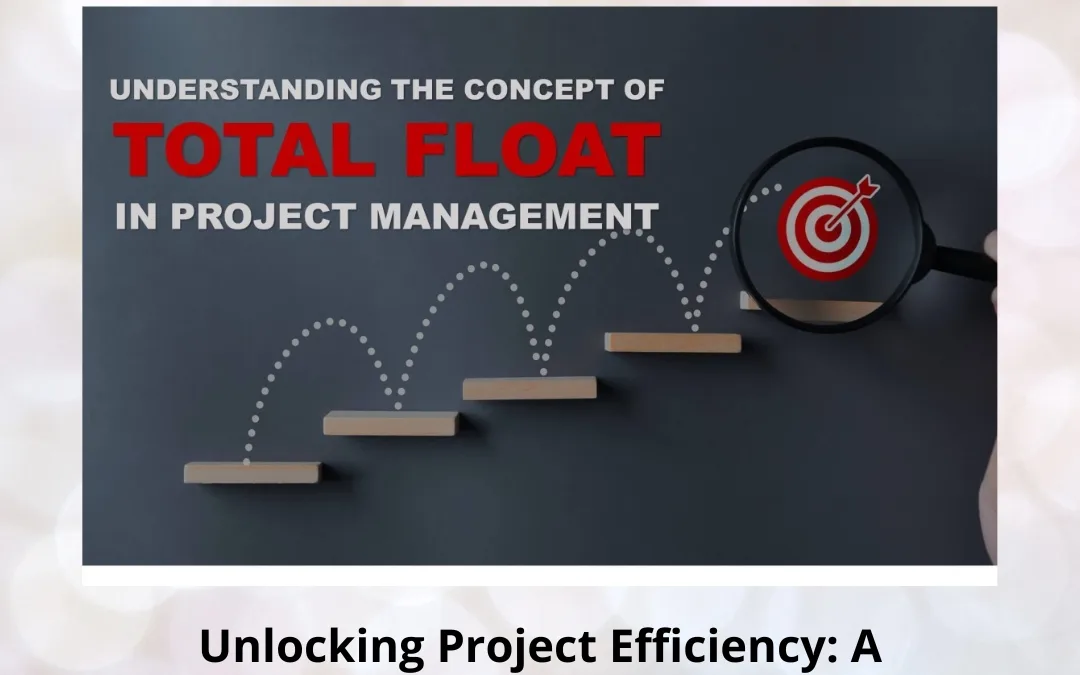 Unlocking Project Efficiency: A Complete Guide to Constraints and Float Calculations