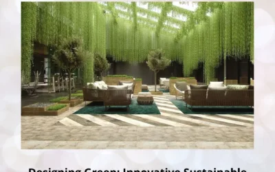 Designing Green: Innovative Sustainable Interior Approaches