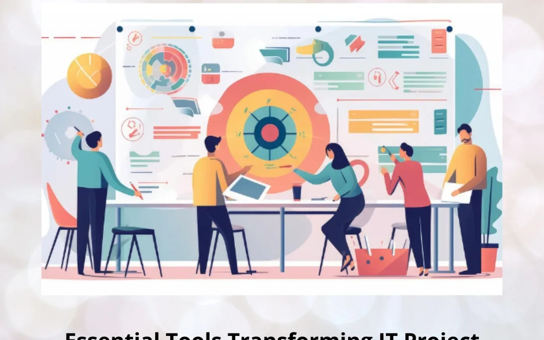 Essential Tools Transforming IT Project Management Today