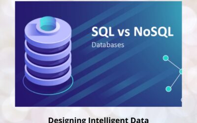 Designing Intelligent Data Infrastructures: Database Design & Optimization Using SQL and NoSQL