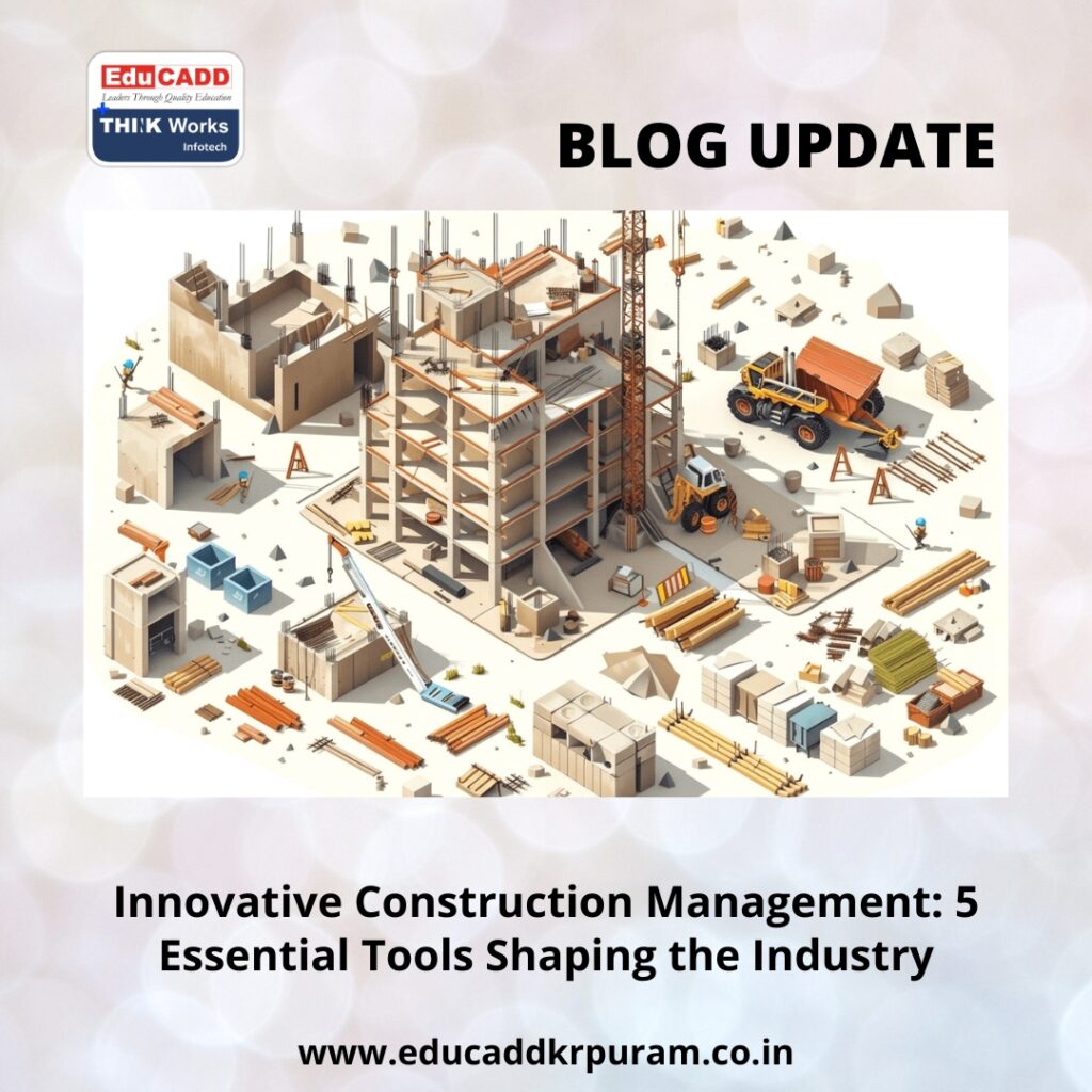 Innovative Construction Management Tools