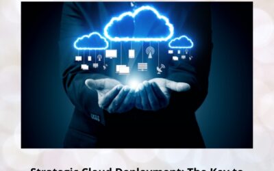 Strategic Cloud Deployment: The Key to IT Project Excellence