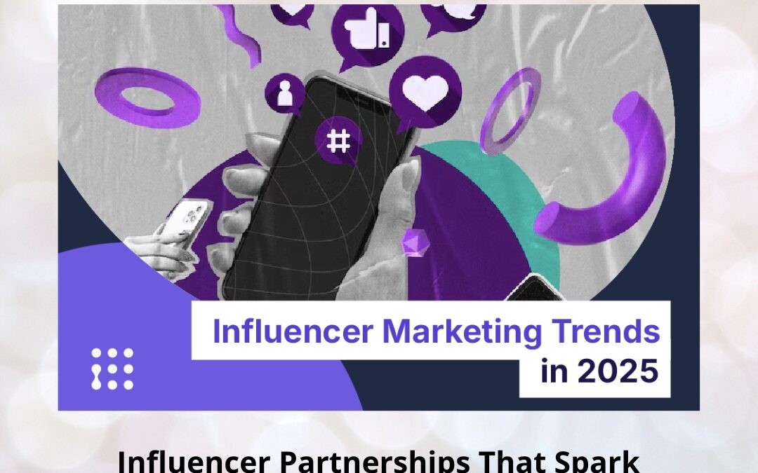 Influencer Partnerships That Spark Growth in 2025