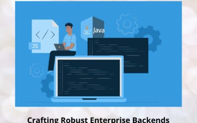 Crafting Robust Enterprise Backends with Java