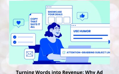 Turning Words into Revenue: Why Ad Copywriting Is a Must for Marketers