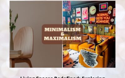 Living Spaces Redefined: Exploring Minimalist vs. Maximalist Interiors