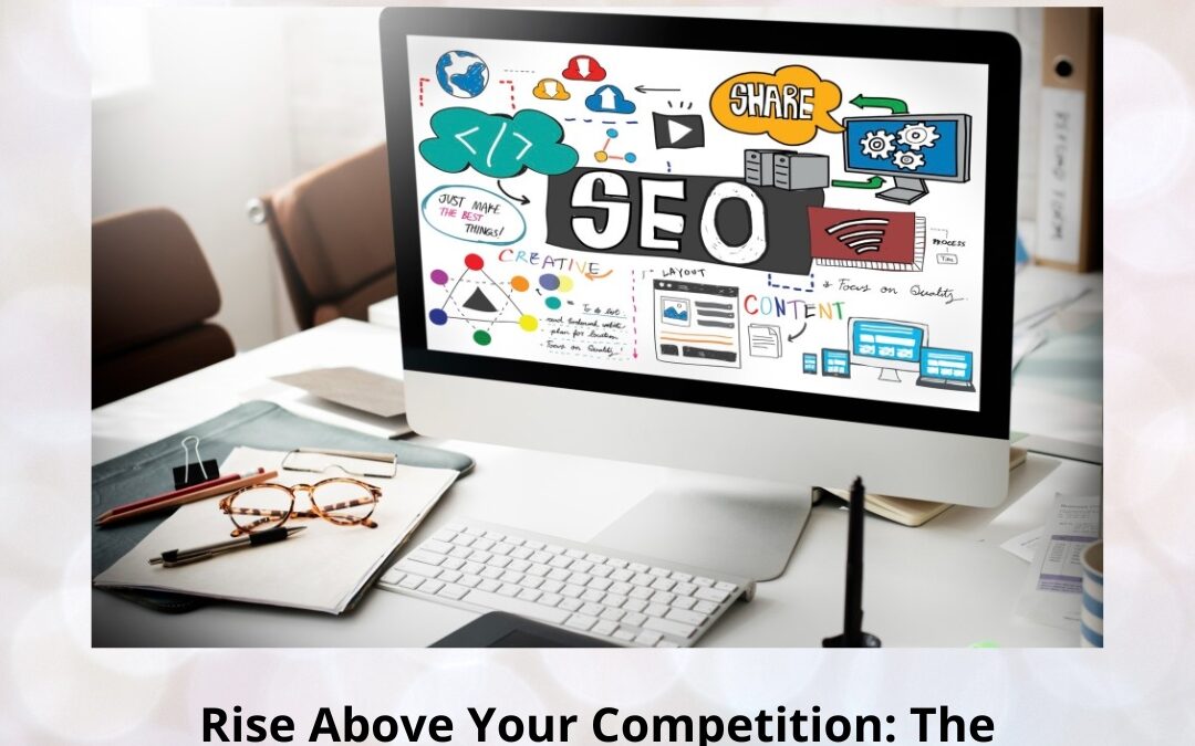 Rise Above Your Competition: The Complete Guide to Mastering Local SEO and Dominating City Rankings