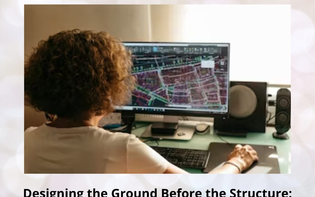 Designing the Ground Before the Structure: A Deep Dive into Land Development with Civil CAD