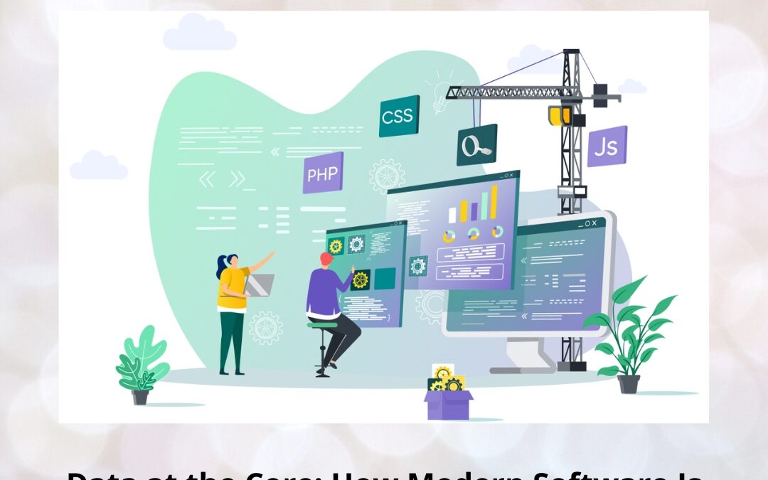 Data at the Core: How Modern Software Is Built, Guided, and Perfected