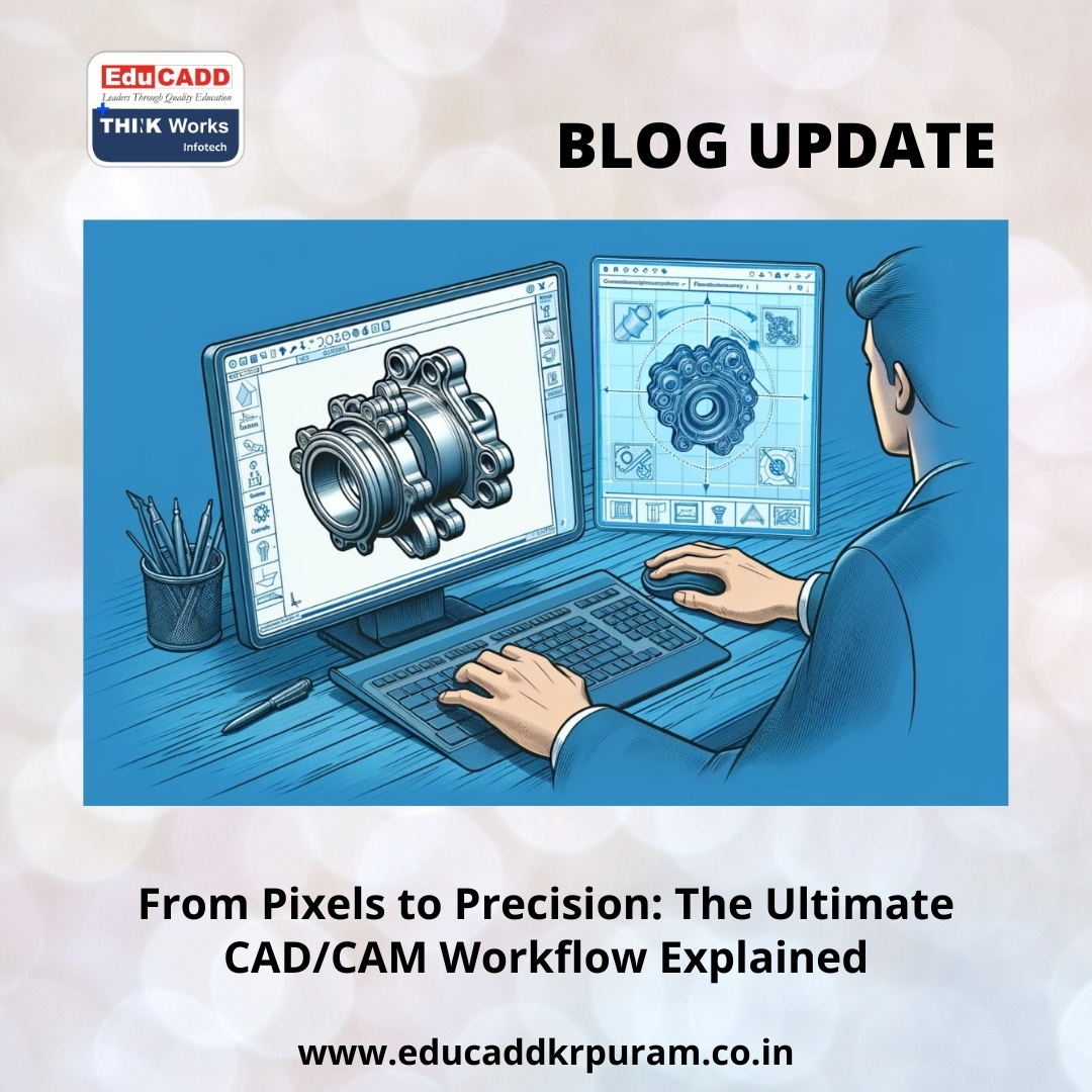 CAD CAM Workflow Guide | EduCADD KR Puram