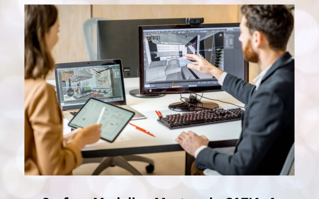 Surface Modeling Mastery in CATIA: A Complete Guide for Innovative Designers