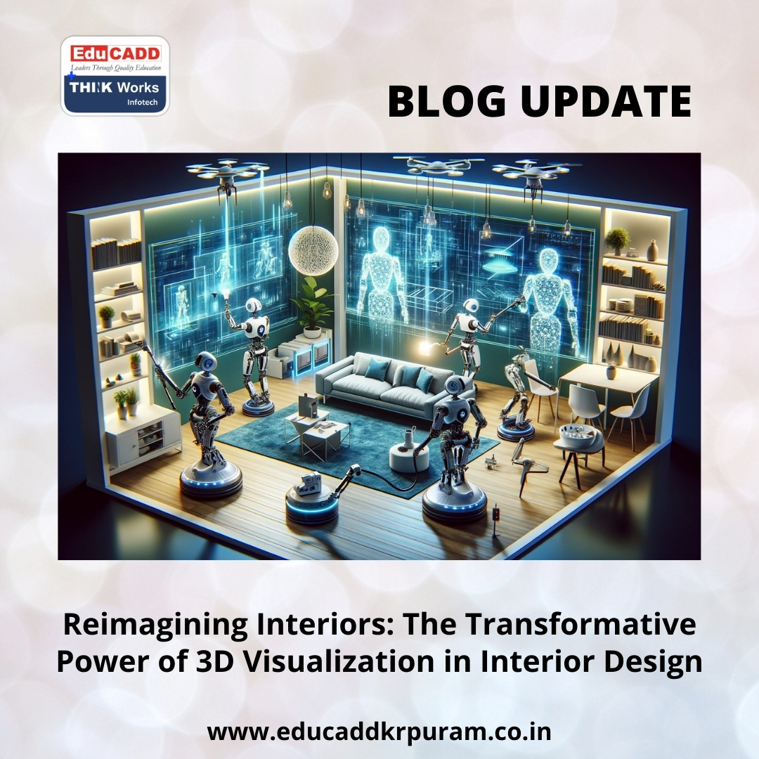 3D Interior Design Visualization | EduCADD KR Puram