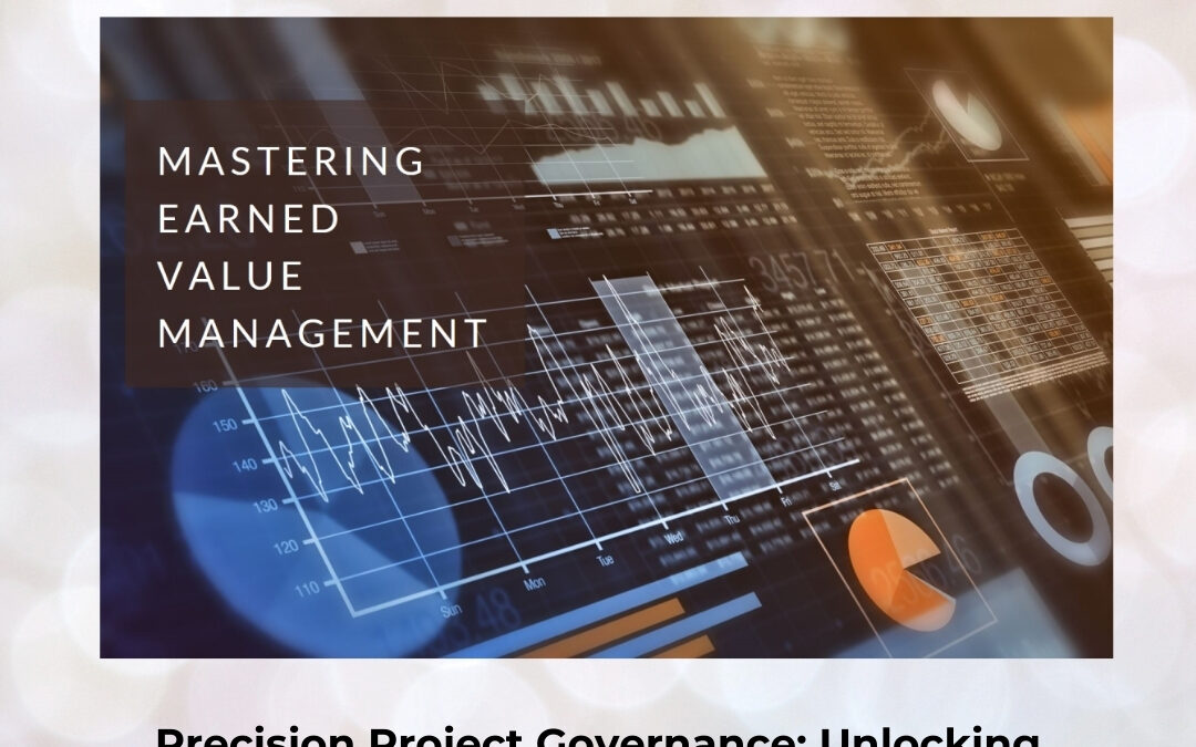 Precision Project Governance: Unlocking Earned Value Management (EVM) Using Primavera P6 for Measurable Success