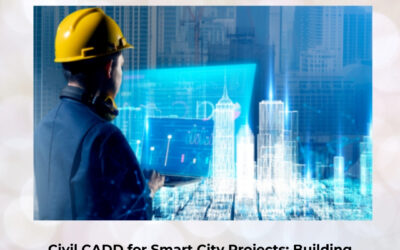Civil CADD for Smart City Projects: Building Intelligent Urban Futures with Digital Precision