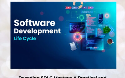 Decoding SDLC Mastery: A Practical and Strategic Guide to Building High-Performance Software Systems