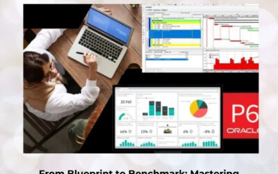 From Blueprint to Benchmark: Mastering Primavera P6 Fundamentals for Elite Project Planning Performance