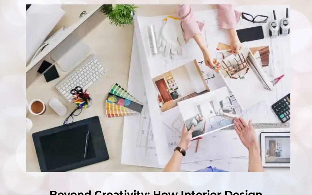 Beyond Creativity: How Interior Design Certification Elevates Your Career to Professional Excellence