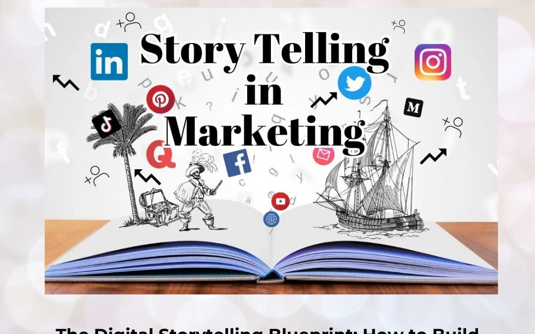 The Digital Storytelling Blueprint: How to Build Magnetic Brand Engagement in a Noisy Online World