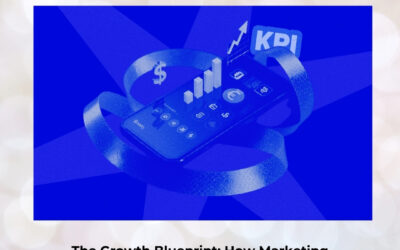 The Growth Blueprint: How Marketing Analytics and KPI Tracking Turn Strategy into Scalable Success
