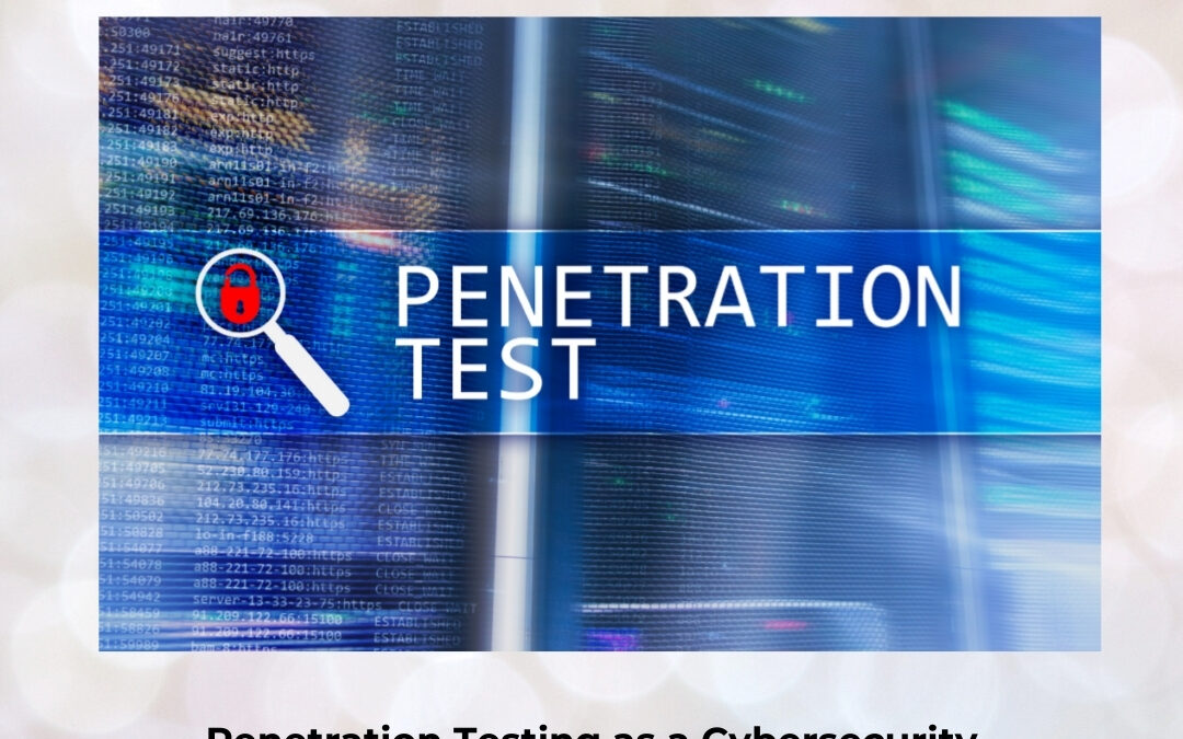 Penetration Testing as a Cybersecurity Powerhouse: Detecting Weaknesses Before Hackers Exploit Them