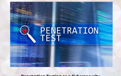 Penetration Testing as a Cybersecurity Powerhouse: Detecting Weaknesses Before Hackers Exploit Them