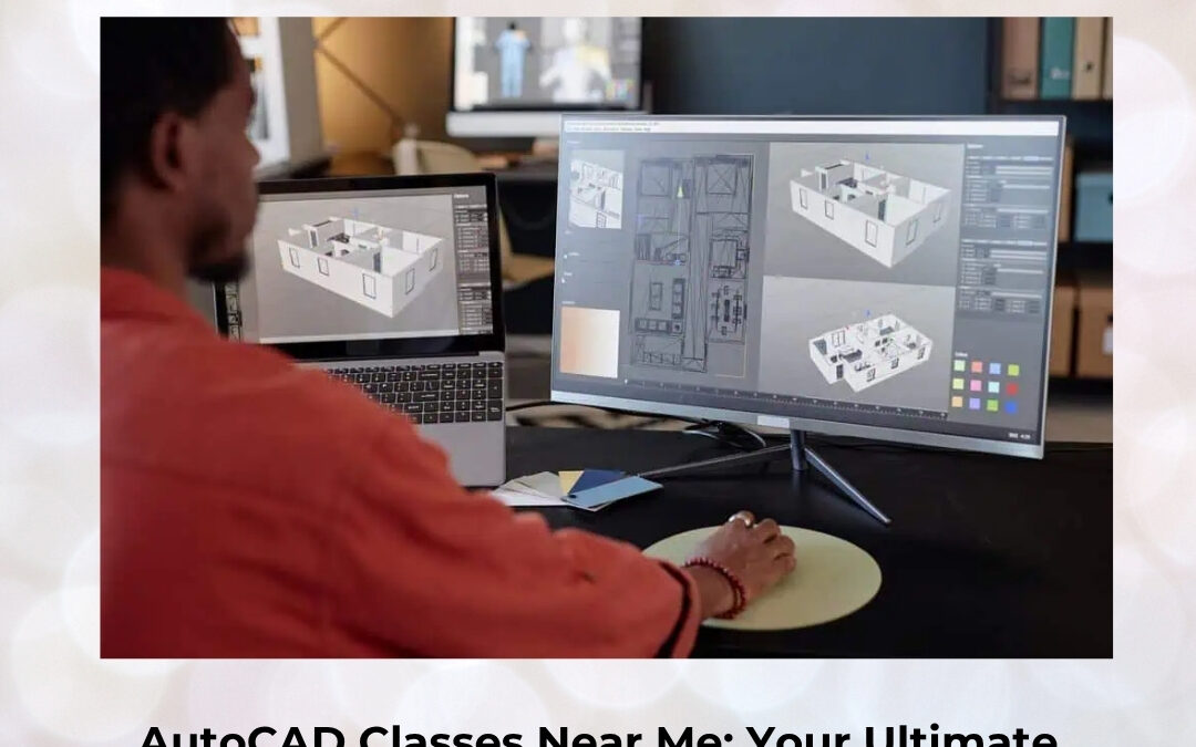 AutoCAD Classes Near Me: Your Ultimate Blueprint to Master Design, Secure Jobs, and Thrive in 2026