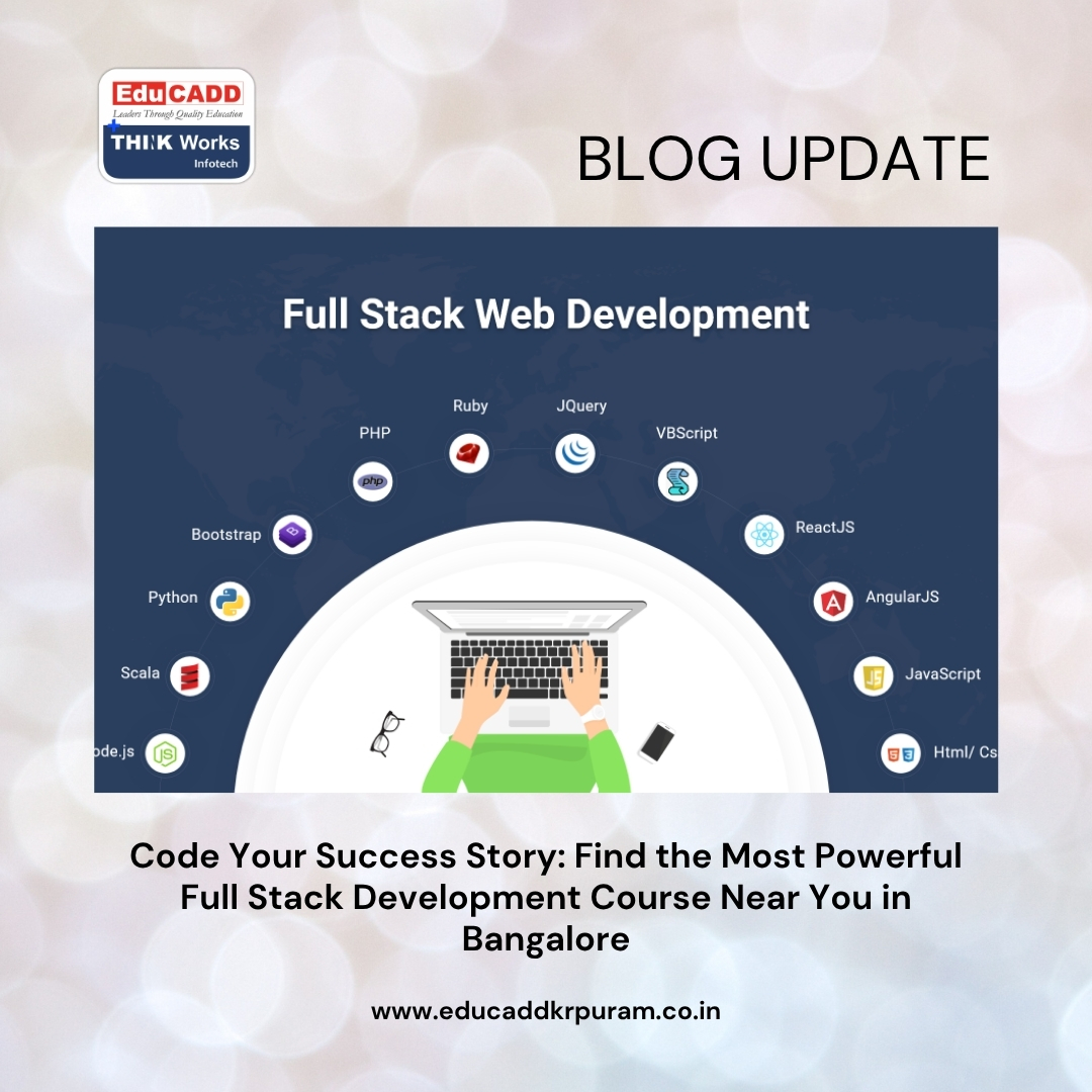 Full Stack Development Course Banglore | EduCADD KR Puram