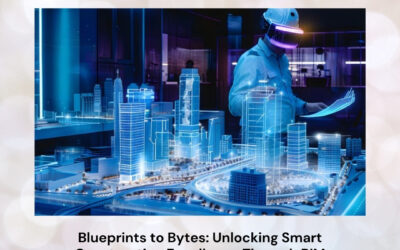 Blueprints to Bytes: Unlocking Smart Construction Excellence Through BIM Innovation