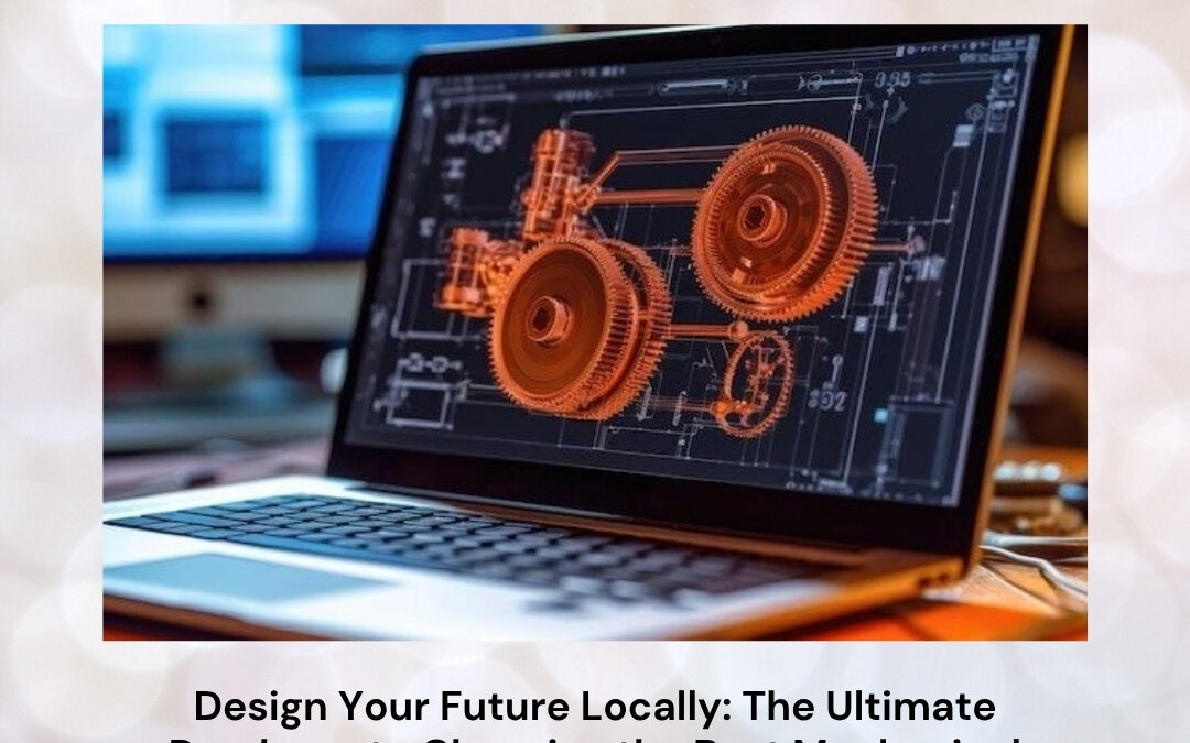 Design Your Future Locally: The Ultimate Roadmap to Choosing the Best Mechanical Design Course Near Me