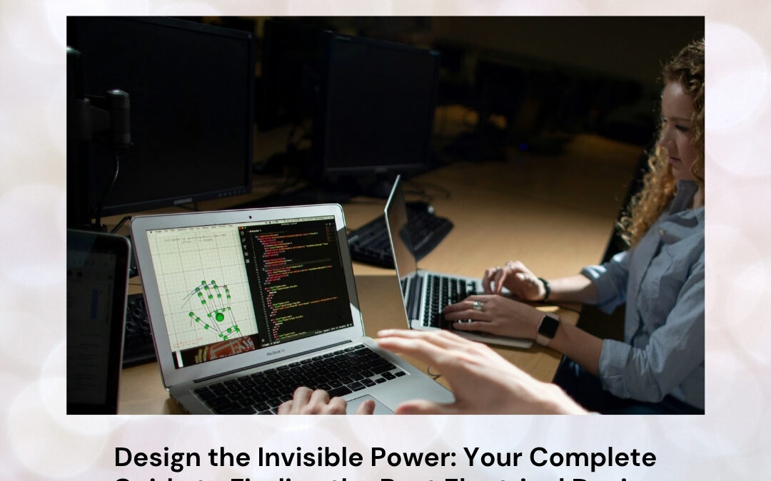 Design the Invisible Power: Your Complete Guide to Finding the Best Electrical Design Course Near You