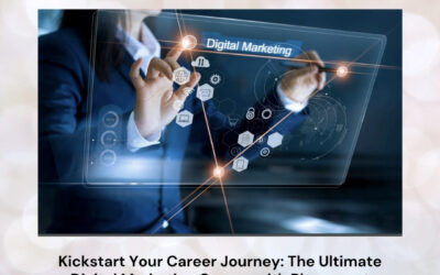 Kickstart Your Career Journey: The Ultimate Digital Marketing Course with Placement Blueprint for Freshers