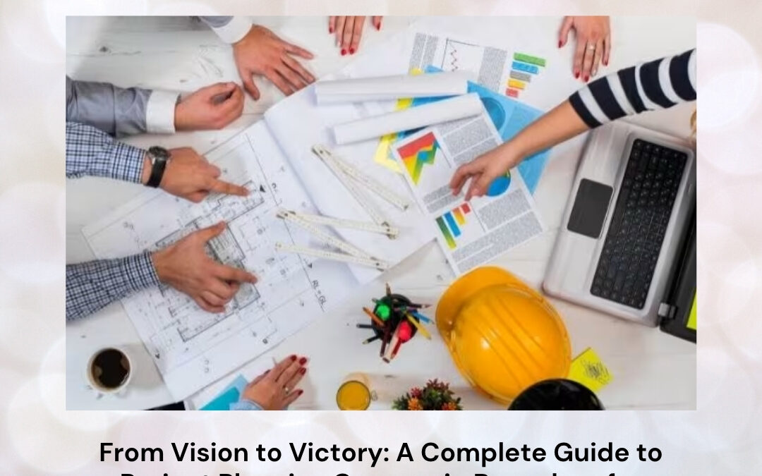 From Vision to Victory: A Complete Guide to Project Planning Courses in Bangalore for Ambitious Professionals