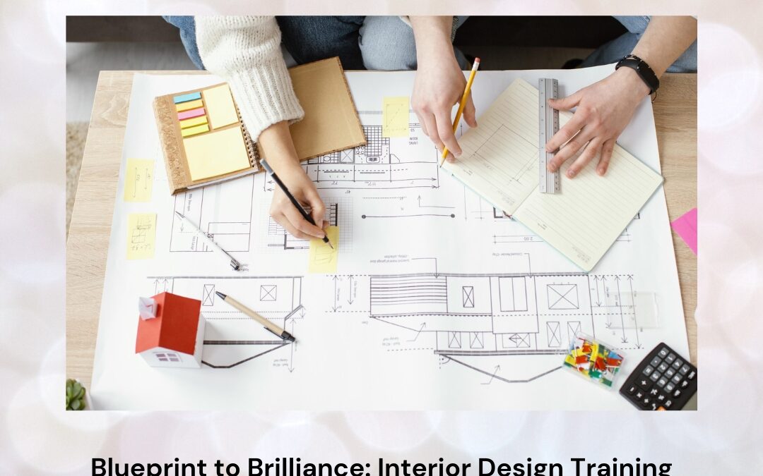 Blueprint to Brilliance: Interior Design Training with Live Projects for Real-World Mastery