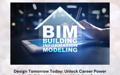 Design Tomorrow Today: Unlock Career Power with a Building Information Modeling Course Near Me