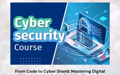 From Code to Cyber Shield: Mastering Digital Security with a Cyber Security Course in Bangalore