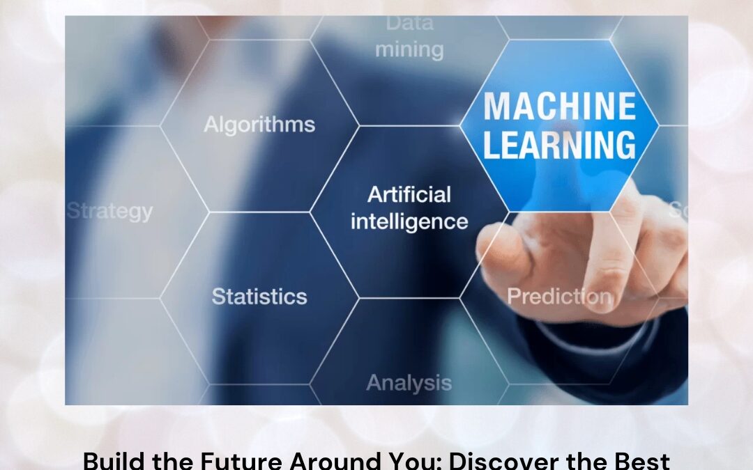 Build the Future Around You: Discover the Best AI and Machine Learning Course Near Me